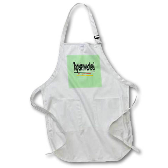 Apron - Tapetenwechsel - Its A German Thing. You Wouldnt Understand. Typography - German Language