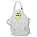 Apron - Shit Happens Mostly to Me So Dont Worry. Black Text Typography - Lifes Like That Humor