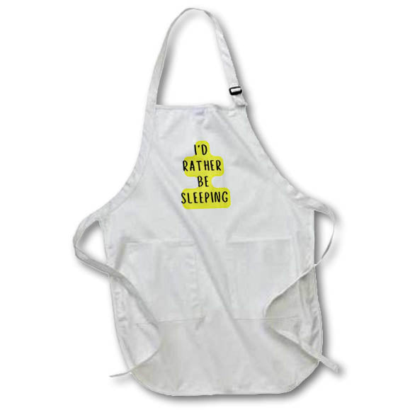 Apron - I Would Rather Be Sleeping 3dRose - Rosette - Funny Phrases
