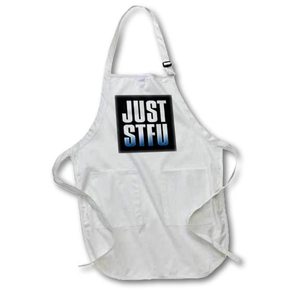 Apron - Image of Words Just STFU on Black Background – Sarcasm