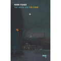 The Weird and the Eerie - Paperback