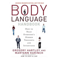 The Body Language Handbook: How to Read Everyone's Hidden Thoughts and Intentions - Paperback