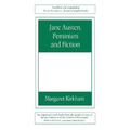 Jane Austen, Feminism and Fiction: Second Edition - Paperback