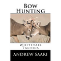 Bow Hunting: Whitetail Tactics - Paperback