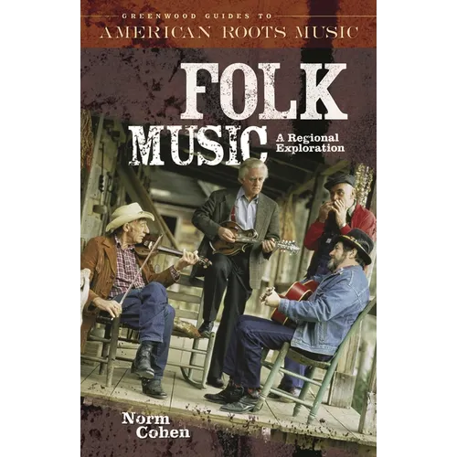 Folk Music: A Regional Exploration - Hardcover