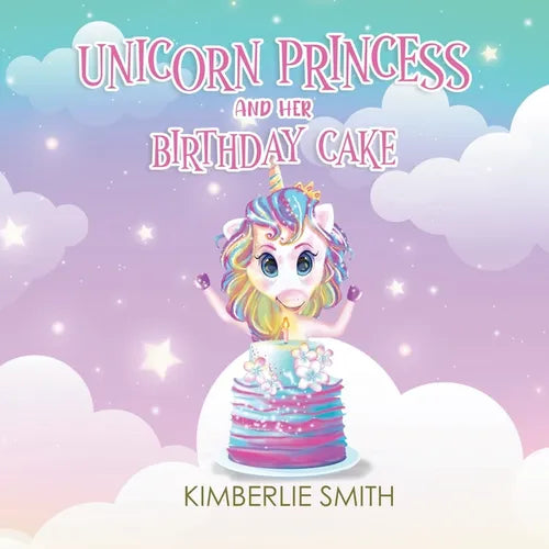 Unicorn Princess and Her Birthday Cake - Paperback