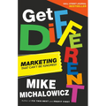 Get Different: Marketing That Can't Be Ignored! - Hardcover