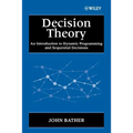 Decision Theory: An Introduction to Dynamic Programming and Sequential Decisions - Paperback