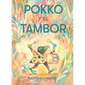 Pokko Y El Tambor (Pokko and the Drum) - Hardcover
