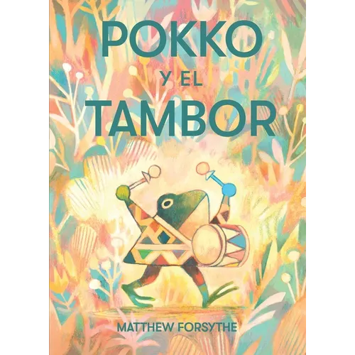 Pokko Y El Tambor (Pokko and the Drum) - Hardcover