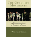 The Gurdjieff Movements: A Communication of Ancient Wisdom - Paperback