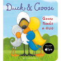 Duck and Goose, Goose Needs a Hug - Board Book