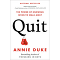 Quit: The Power of Knowing When to Walk Away - Hardcover