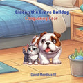 Gideon the Brave Bulldog: Conquering Fear - Paperback