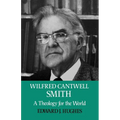 Wilfred Cantwell Smith: A Theology for the World - Paperback
