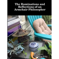 The Ruminations and Reflections of an Armchair Philosopher - Paperback