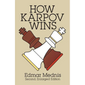 How Karpov Wins: Second, Enlarged Edition - Paperback