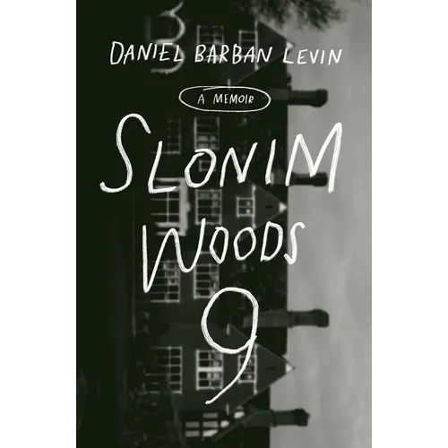 Slonim Woods 9: A Memoir - Hardcover