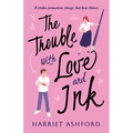The Trouble with Love and Ink - Paperback