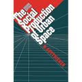 The Social Production of Urban Space - Paperback
