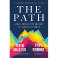 The Path: Accelerating Your Journey to Financial Freedom - Hardcover