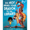 Do Not Bring Your Dragon to the Library - Hardcover