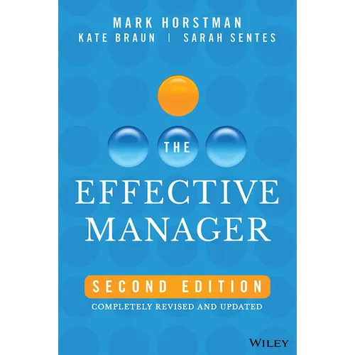 The Effective Manager: Completely Revised and Updated - Hardcover