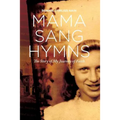 Mama Sang Hymns - Paperback