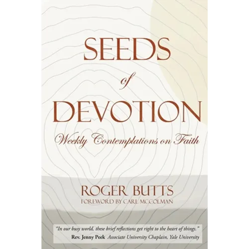 Seeds of Devotion: Weekly Contemplations on Faith - Paperback