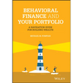 Behavioral Finance and Your Portfolio: A Navigation Guide for Building Wealth - Hardcover