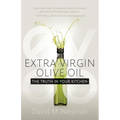 Extra Virgin Olive Oil: The Truth in Your Kitchen - Paperback