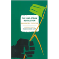 The One-Straw Revolution: An Introduction to Natural Farming - Paperback