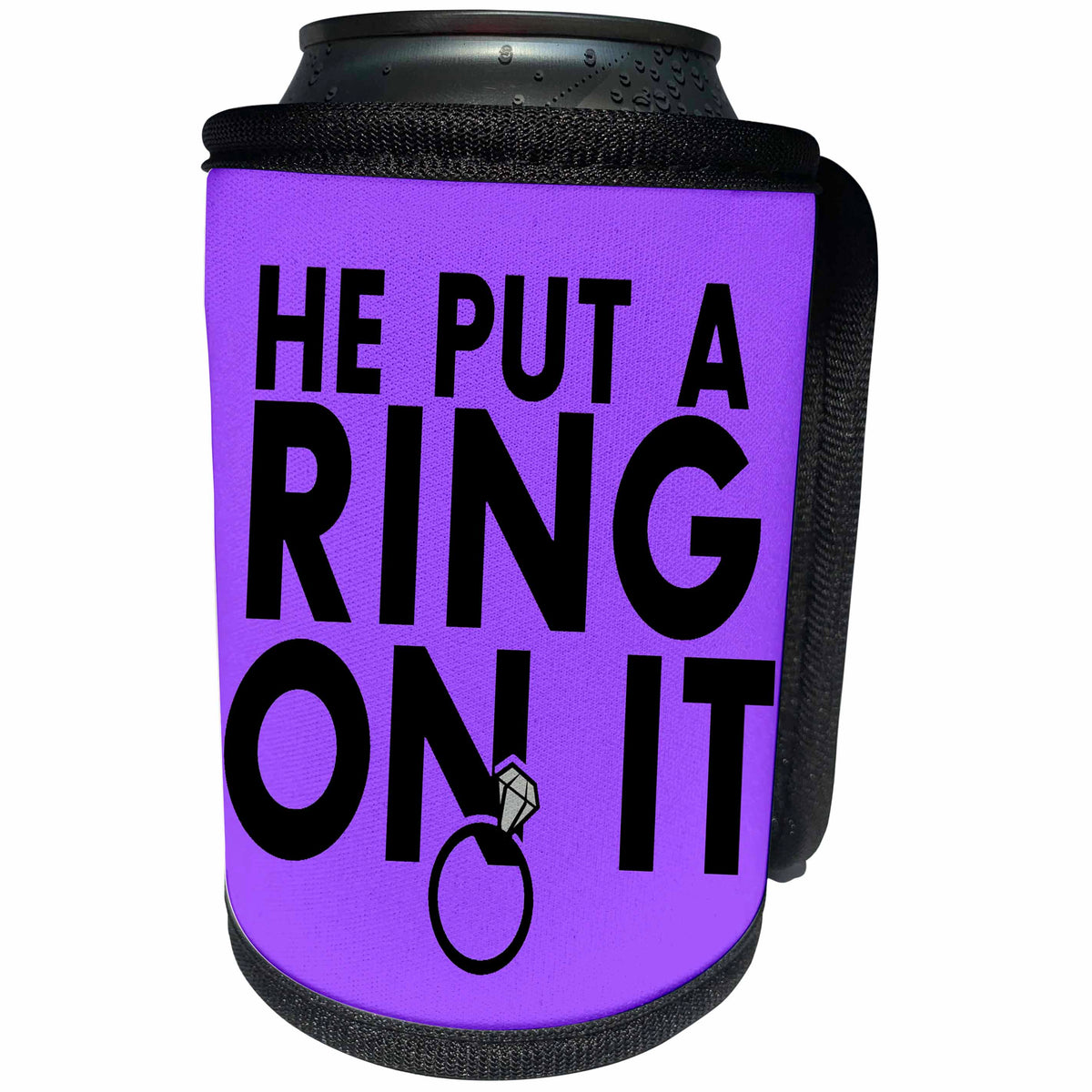 3dRose EvaDane - Funny Quotes - He put a ring on it. Purple. - Can Cooler Bottle Wrap (cc_194349)