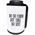 3dRose Nicole R - Quote - Image of Do No Harm But Take No Shit - Can Cooler Bottle Wrap (cc_310241)