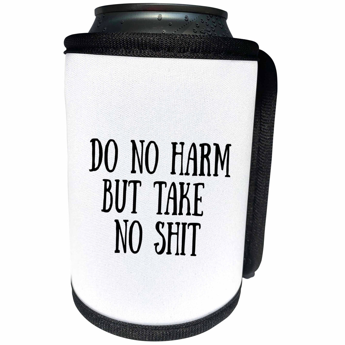 3dRose Nicole R - Quote - Image of Do No Harm But Take No Shit - Can Cooler Bottle Wrap (cc_310241)