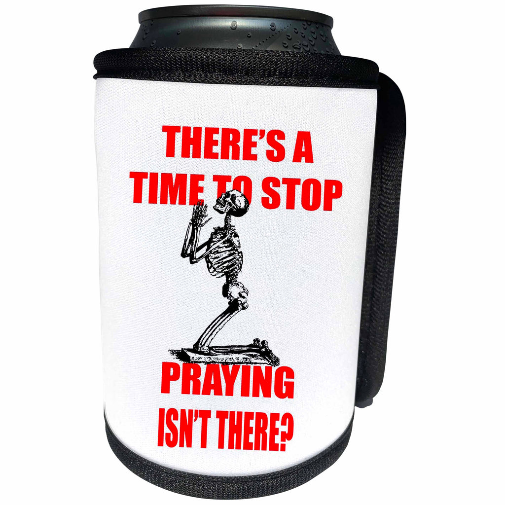 3dRose There Is A Time To Stop Praying Isnt There Red - Can Cooler Bottle Wrap (cc-384288)