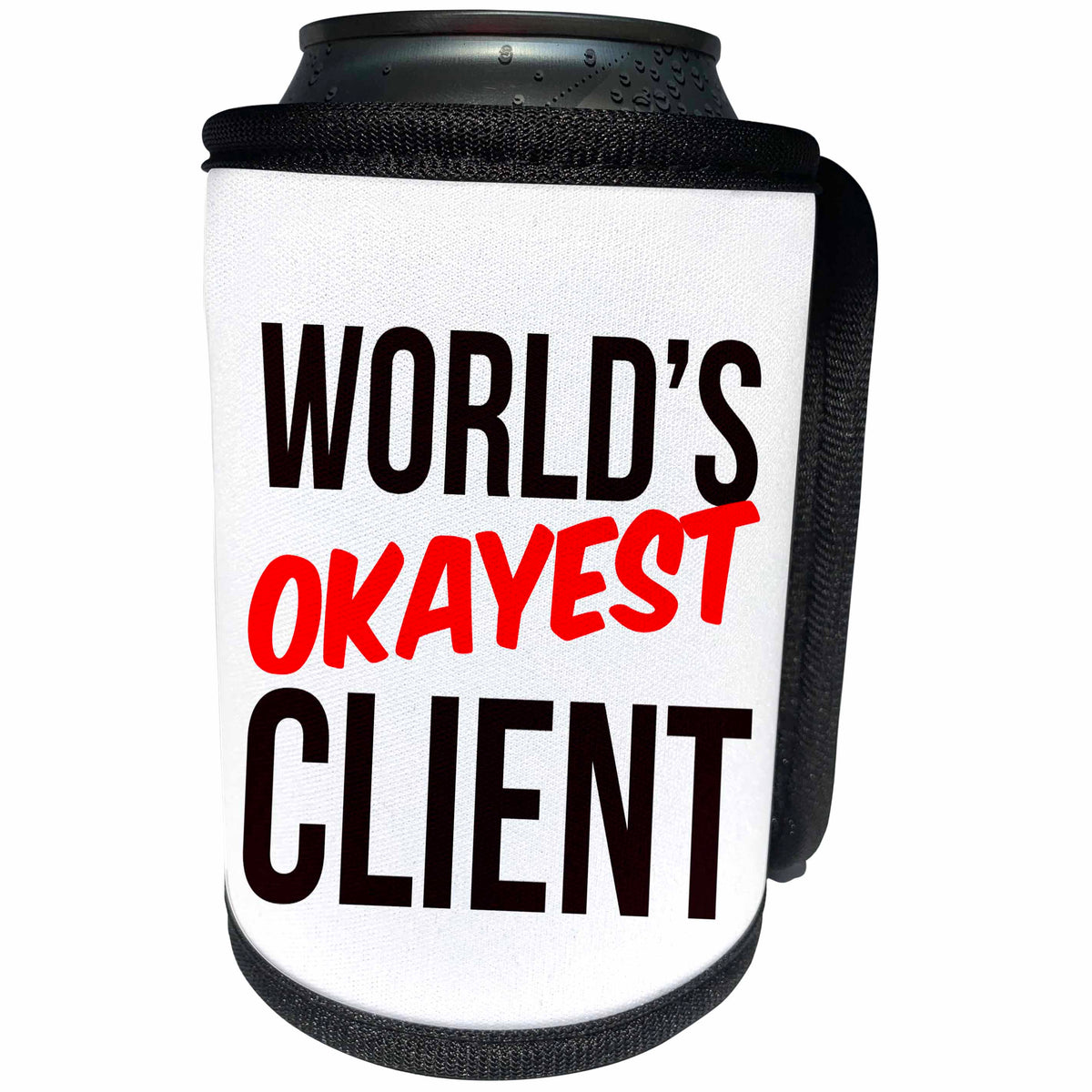 3dRose Worlds Okayest - Worlds Okayest Client - Can Cooler Bottle Wrap (cc-384553)