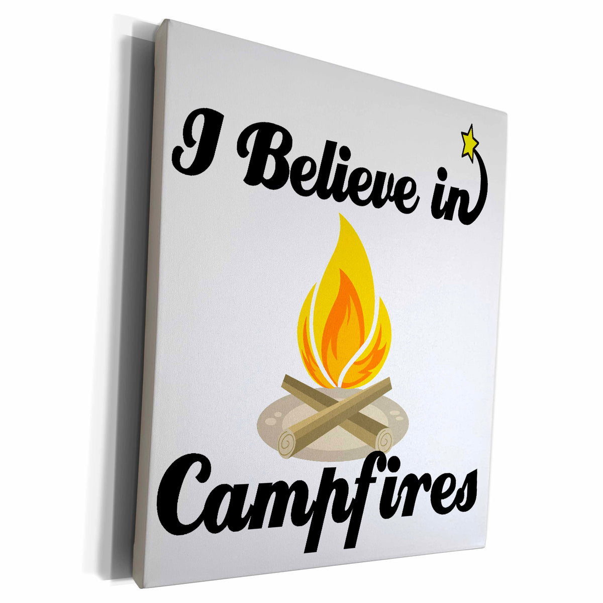 3dRose I Believe In Campfires - Museum Grade Canvas Wrap (cw_104925)