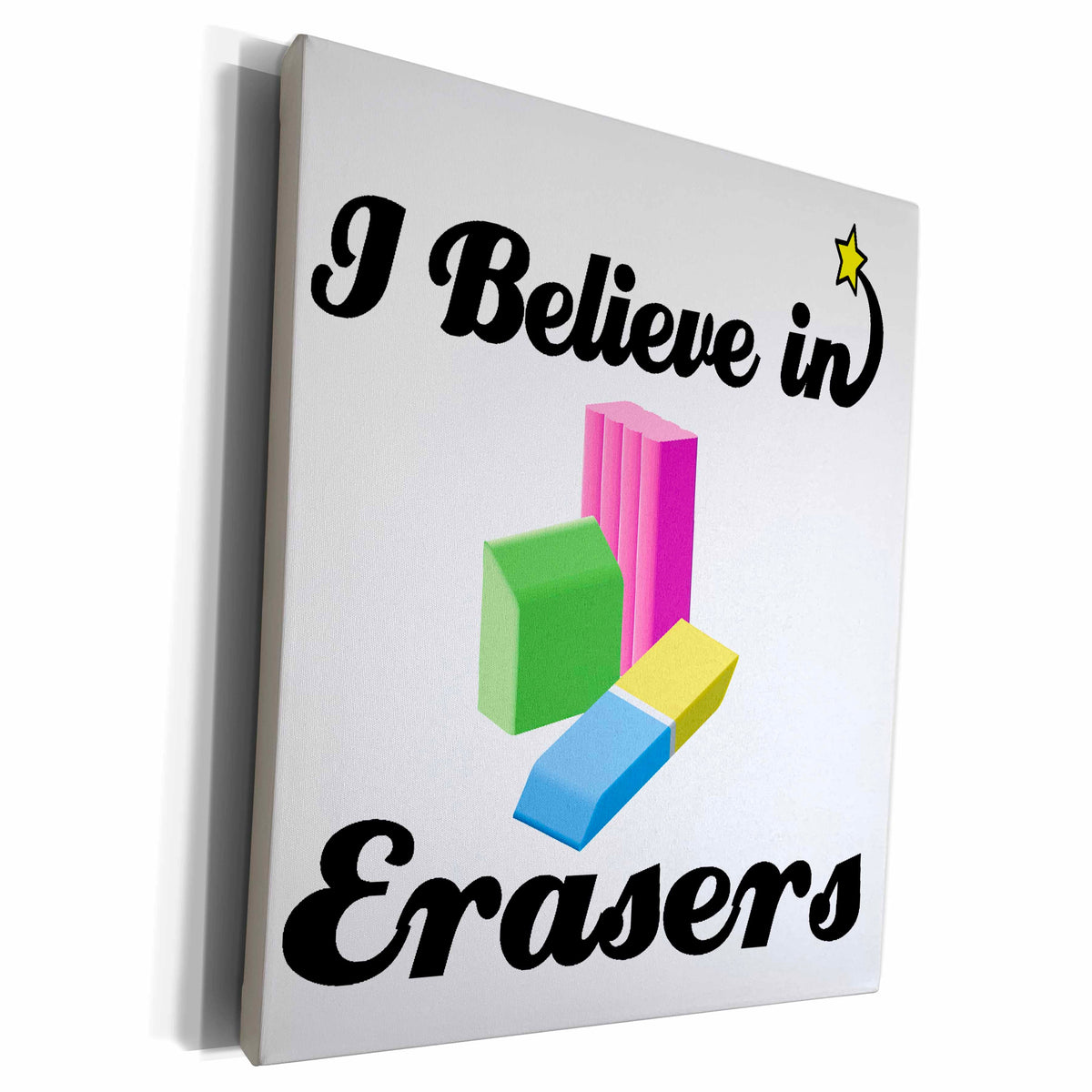 3dRose I Believe in Erasers - Museum Grade Canvas Wrap (cw_105143)