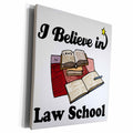 3dRose I Believe In Law School - Museum Grade Canvas Wrap (cw_105265)
