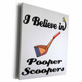 3dRose I Believe In Pooper Scoopers - Museum Grade Canvas Wrap (cw_105488)