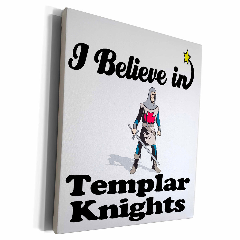 3dRose I Believe In Templar Knights - Museum Grade Canvas Wrap (cw_105615)