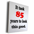 3dRose It took eighty five years to look this good, Red - Museum Grade Canvas Wrap (cw_113666)