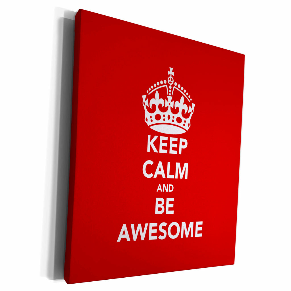 3dRose Keep calm and be awesome. Red. - Museum Grade Canvas Wrap (cw_123113)