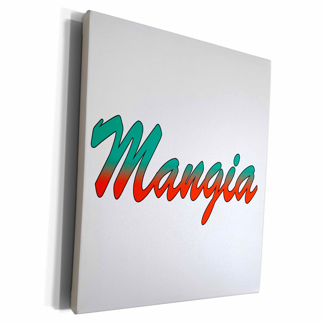 3dRose EvaDane - Funny Quotes - Mangia - Museum Grade Canvas Wrap (cw_128173)