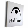 3dRose EvaDane - Funny Quotes - Hold me - Museum Grade Canvas Wrap (cw_149775)