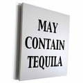 3dRose EvaDane - Funny Quotes - May Contain Tequila - Museum Grade Canvas Wrap (cw_149796)