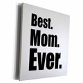 3dRose EvaDane - Quotes - Best Mom Ever - Museum Grade Canvas Wrap (cw_149807)