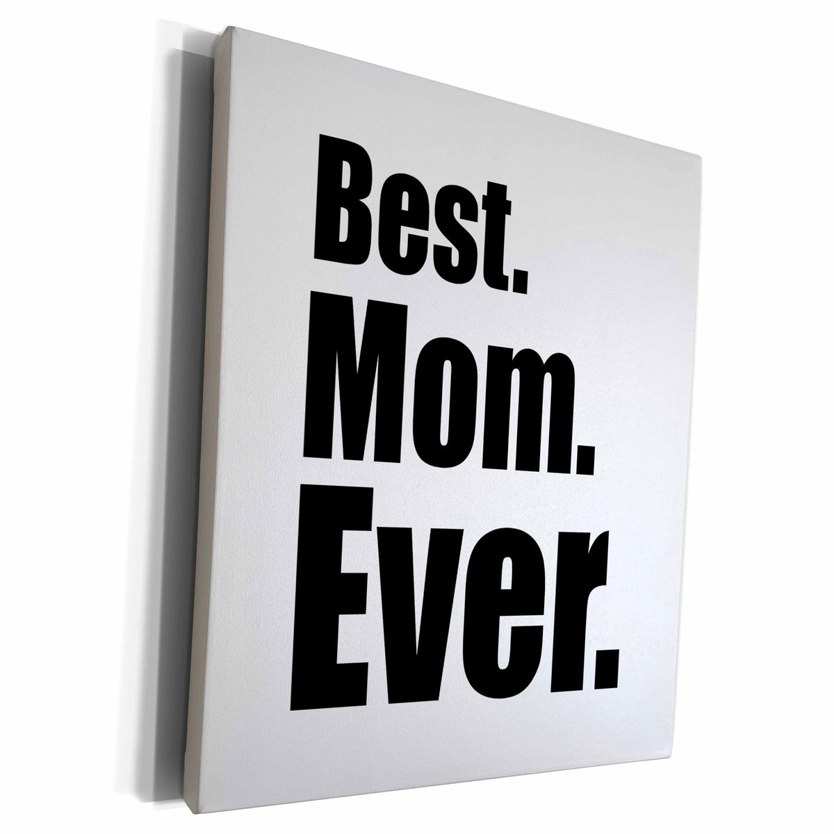 3dRose EvaDane - Quotes - Best Mom Ever - Museum Grade Canvas Wrap (cw_149807)