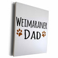 3dRose Weimaraner Dog Dad - Doggie by breed - muddy brown... - Museum Grade Canvas Wrap (cw_154001)